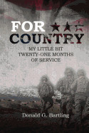 For Country: My Little Bit Twenty-One Months of Service