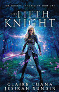 Fifth Knight: An Arthurian Legend Reverse Harem Romance