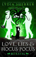 Love, Lies, and Hocus Pocus Betrayal