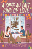 Caf Au Lait Kind of Love: The Coffee Loft Series: Fall Collection