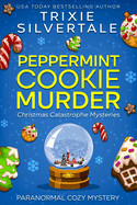 Peppermint Cookie Murder: Paranormal Cozy Mystery