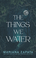 Things We Water