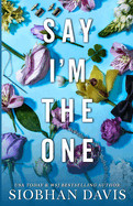 Say I'm the One (All of Me Book 1)