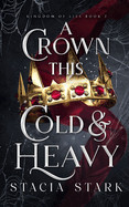Crown This Cold and Heavy