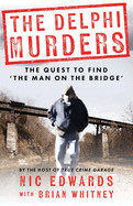 Delphi Murders: The Quest To Find 'The Man On The Bridge'