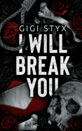 I Will Break you