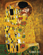 Gustav Klimt Planner 2021: The Kiss Daily Organizer (12 Months) - Romantic Gold Art Nouveau / Jugendstil Painting - For Family Use, Office Work,