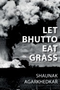 Let Bhutto Eat Grass