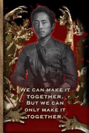 We Can Make It Together - Glenn Rhee - The Walking Dead Lined Journal Notebook: The Walking Dead Lined Journal A4 Notebook, for School, Home, or Work,