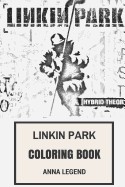 Linkin Park Coloring Book: Alternate Rock Idols and Grammy Awards Talents Mike Shinoda and Chester Bennington Inspired Adult Coloring Book