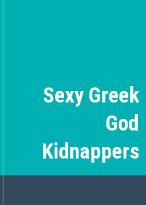 Sexy Greek God Kidnappers