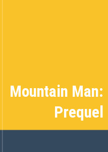 Mountain Man: Prequel