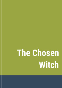 The Chosen Witch