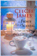 Frosty Taste of Scandal: An Angel Lake Mystery