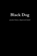 Black Dog: Poems from a Depressed Mind