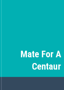 Mate For A Centaur