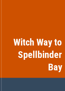 Witch Way to Spellbinder Bay