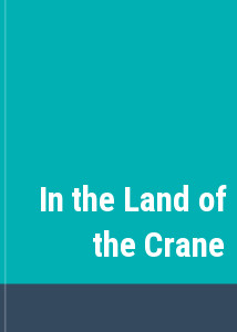 In the Land of the Crane