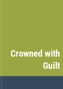 Crowned with Guilt
