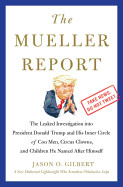 Mueller Report: The Leaked Investigation Into President Donald Trump and His Inner Circle of Con Men, Circus Clowns, and Children He N