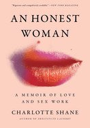 Honest Woman: A Memoir of Love and Sex Work