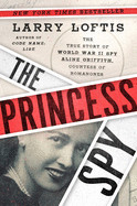 Princess Spy: The True Story of World War II Spy Aline Griffith, Countess of Romanones