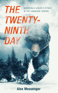 Twenty-Ninth Day: Surviving a Grizzly Attack in the Canadian Tundra