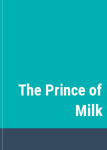 The Prince of Milk