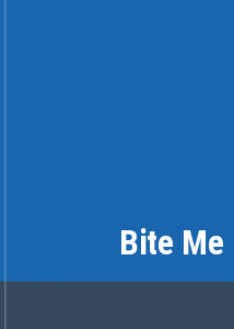 Bite Me