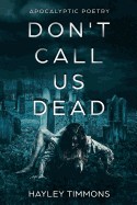 Don't Call Us Dead: Apocalyptic Poetry