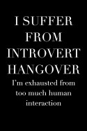 I Suffer from Introvert Hangover: I'm Exhausted from Too Much Human Interaction