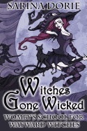 Witches Gone Wicked: A Cozy Witch Mystery