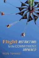 Flight Instructions for the Commitment Impaired: A Memoir about Family, Trauma, and Good Times