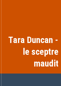 Tara Duncan - le sceptre maudit