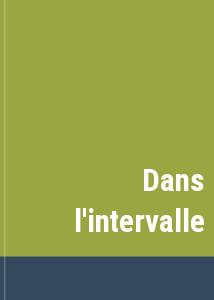 Dans l'intervalle