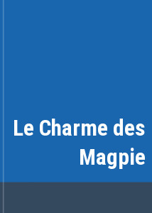 Le Charme des Magpie