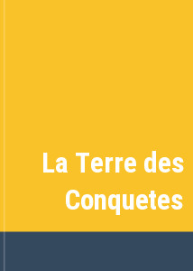 La Terre des Conquetes