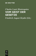 Vom Geist Der Gesetze (Reprint 2013)