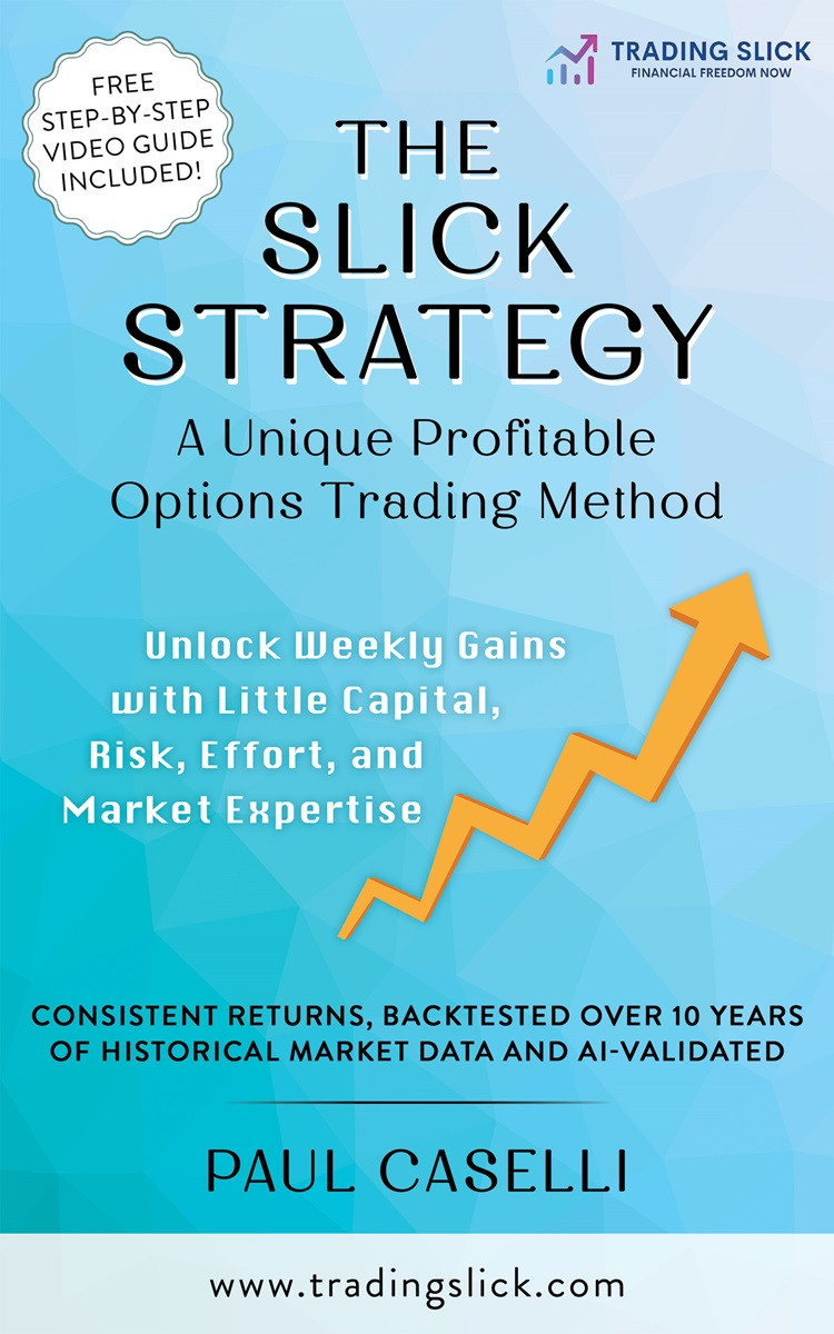 The Slick Strategy A Unique Profitable Options Trading Method