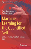 Machine Learning for the Quantified Self: On the Art of Learning from Sensory Data (2018)