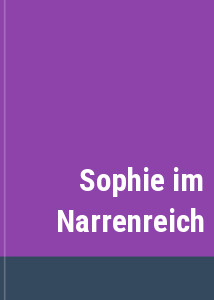 Sophie im Narrenreich