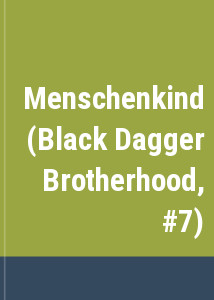 Menschenkind (Black Dagger Brotherhood, #7)