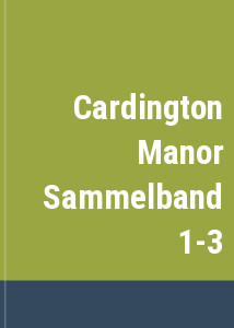 Cardington Manor Sammelband 1-3
