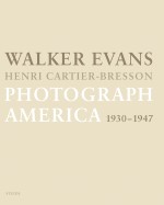 Photograph America: Henri Cartier-Bresson, Walker Evans. Text by Jean-Franois Chevrier