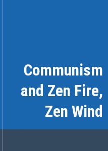 Communism and Zen Fire, Zen Wind