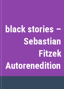 black stories  Sebastian Fitzek Autorenedition