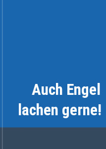 Auch Engel lachen gerne!