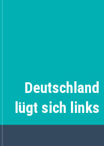 Deutschland lgt sich links