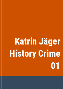 Katrin Jger History Crime 01