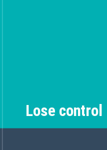 Lose control